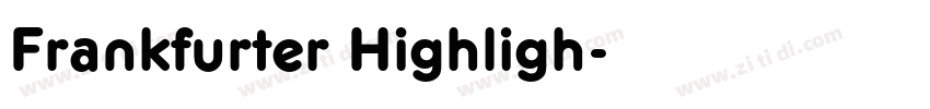 Frankfurter Highligh字体转换